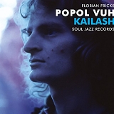 Popol Vuh / Florian Fricke - Kailash