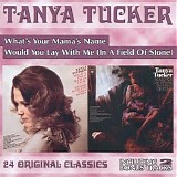 Tanya Tucker - What's Your Mama's Name + Would You Lay With Me (In A Field Of Stone)