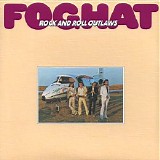 Foghat - Rock And Roll Outlaws (Japanese edition)