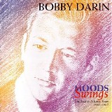 Bobby Darin - Moods Swings: The Best Of Atlantic Years 1965-1967