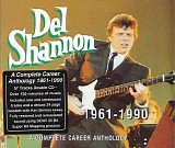 Del Shannon - A Complete Career Anthology 1961-1990