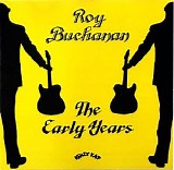 Roy Buchanan - The Early Years