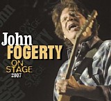 John Fogerty - On Stage 2007