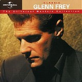 Glenn Frey - Classic: The Universal Masters Collection