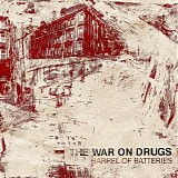 The War On Drugs - Barrel of Batteries