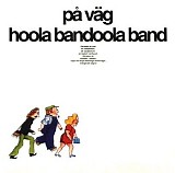 Hoola Bandoola Band - PÃ¥ vÃ¤g