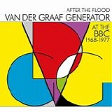 VAN DER GRAAF GENERATOR - 2015: After the Flood - At The BBC 1968-1977