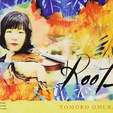 Tomoko Omura - Roots