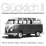 Various artists - GlÃ¼cklich II - A Collection Of Brazilian Flavours From The Past And The Present
