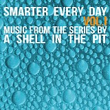 A Shell In The Pit - Smarter Every Day (Vol. I)