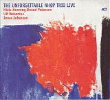 Niels-Henning Ã˜ersted Pedersen - The Unforgettable NHÃ˜P Trio Live