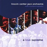 Lincoln Center Jazz Orchestra & Wynton Marsalis - A Love Supreme