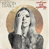 Kristin Diable - Create Your Own Mythology