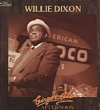Willie Dixon - Ginger Ale Afternoon