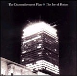 Dismemberment Plan, The - The Ice Of Boston