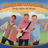Muntermacher - Ewig Rufen Die Berge