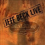 Jeff Beck - Jeff Beck Live - B.B. King Blues Club And Grill
