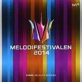 Eurovision - Melodifestivalen 2014