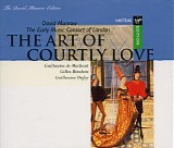 Various artists - The Art of Courtly Love: Late 14th Century Avant-Garde; The Court of Burgundy