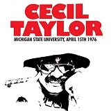 Cecil Taylor - Michigan State University, April 15th 1976