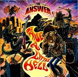 The Answer - Raise A Little Hell (Limited Edition)
