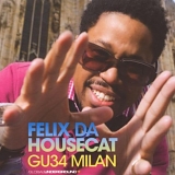 Felix Da Housecat - GU034: Milan