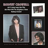 Rodney Crowell - Ain't Living Long Like This/But What Will The Neighbors Think/Rodney Crowell