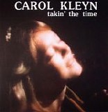 Kleyn, Carol - Takin' The Time (Reissue)