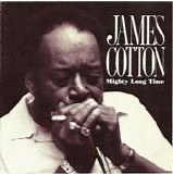 Cotton, James - Mighty Long Time
