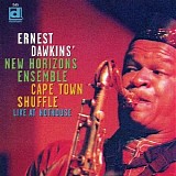 Ernest Dawkins New Horizons Ensemble - Cape Town Shuffle: Live At Hothouse