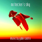 Gabe Castro - No Hacker's Sky
