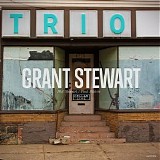 Grant Stewart - Trio