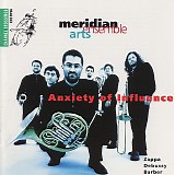 Meridian Arts Ensemble - Anxiety Of Influence