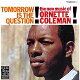Ornette Coleman - Tomorrow Is The Question