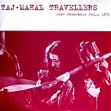Taj Mahal Travellers - Live In Stockholm 1971
