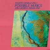 Jon Hassell & Brian Eno - Fourth World Vol.1 - Possible