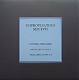 Toshi Ichiyanagi;Michael Ranta;Takehisa Kosugi - Improvisation Sep.1975