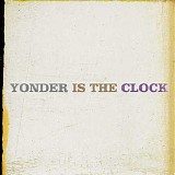 The Felice Brothers - Yonder Is The Clock