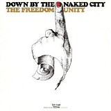 The Freedom Unity - Down By The Naked City