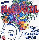 Various artists - V/A: Blue Brazil: Blue Note In A Latin Groove