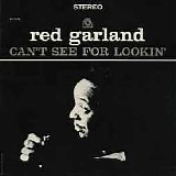 Red Garland - Can't See for Lookin'