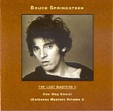 Bruce Springsteen - The Lost Masters II: One Way Street (Darkness Masters Volume I)