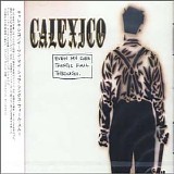 Calexico - Even My Sure Things Fall Through