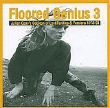 Julian Cope - Floored Genius 3 (Julian Cope's Oddicon Of Lost Rarities & Versions 1978-98)