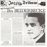 Bix Beiderbecke - The Indispensable Bix Beiderbecke 1924-1930