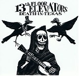 The 13th Floor Elevators - Death In Texas