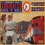 Various artists - The Golden Age Of American Rock 'N' Roll - Country Edition