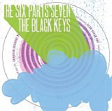 The Black Keys - The Six Parts Seven