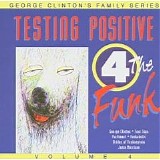 Various artists - George Clinton's Family Series Vol.4: Testing Positive 4 the Funk