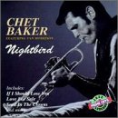 Chet Baker - Nightbird [Us-Import]